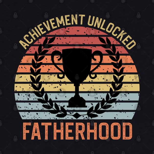 Achievement Unlocked Fatherhood by DragonTees